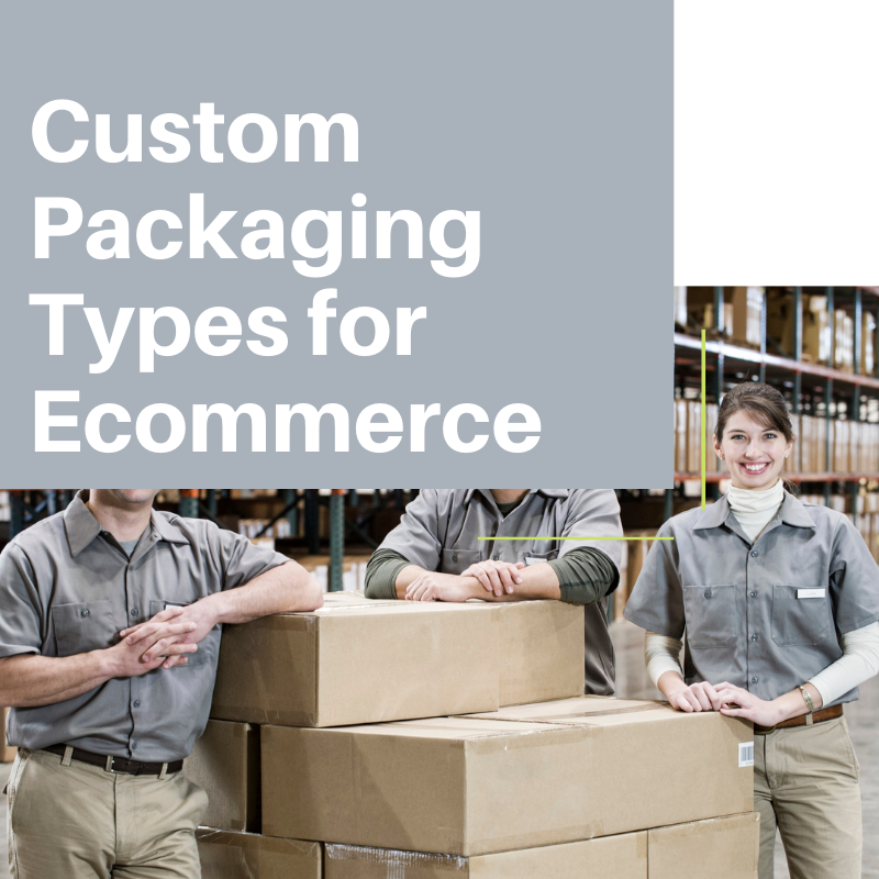 Custom Packaging for Ecommerce